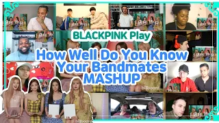 BLACKPINK Play 'How Well Do You Know Your Bandmates?' reaction MASHUP 해외반응 모음