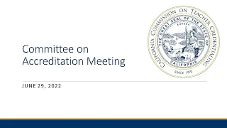 Committee on Accreditation June 29, 2022 (Part 2)