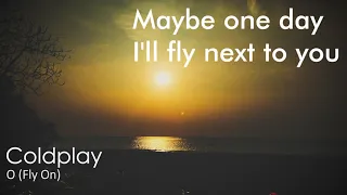 Coldplay - O (Fly On) Extended Version Lyrics