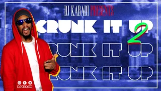 Crunk It Up Mix Vol 2 by DJ Kabadi - Best of 90s & 2000s Crunk Mixtape | Lil Jon, UNK, Ludacris, TI