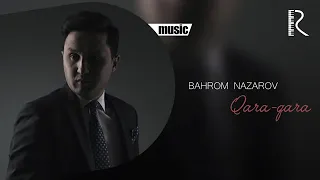 Bahrom Nazarov Qara - Qara
