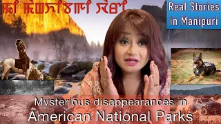 87- Angang mangkhibagi wari ani. Missing/Mysterious disappearance in National park