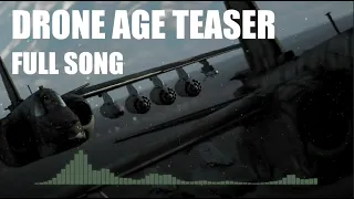 'Drone Age' teaser music / NO RADIO - FULL SONG