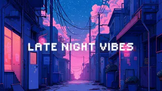 Late Night Vibes ~ Lofi Hip Hop Mix, Beats to Sleep, Chill, Relax 🎶 Urban Chill