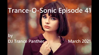 Trance & Vocal Trance Mix | Trance-O-Sonic Episode 41 | March 2021