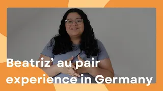 Beatriz’ au pair experience in Germany | AuPairWorld