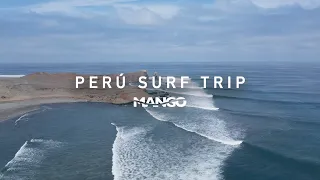 Perú Surf trip - Short film by MANGO