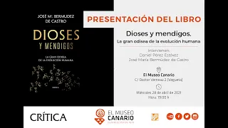 PRESENTACIÓN DEL LIBRO. “Dioses y mendigos: la gran odisea de la evolución humana”.