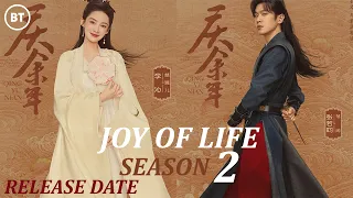 Joy Of Life Season 2 Release Date & Updates To Know ,  LATEST NEWS 2023 AND Set To Air - IN 2024