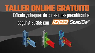 WEBINAR | Cálculo y chequeo de conexiones precalificadas según AISC 358 con IDEA StatiCa