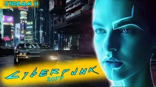 #11 СТРИМ ДЛЯ ВЗРОСЛЫХ| Cyberpunk 2077 (stream for adults)