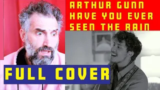 Arthur Gunn - Have you ever seen the rain (Creedence Clearwater Revival Cover) singer reaction