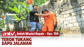 Inilah Akibatnya Ayah Tak Restui Pria yang Cintai Anaknya | Jodoh Wasiat Bapak | Eps 130