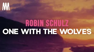 Robin Schulz - One With The Wolves (Lyrics)