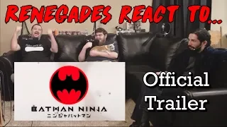 Renegades React to... Batman Ninja Official Trailer