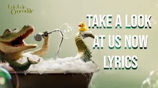 Take A Look At Us Now Lyrics (From "Lyle,Lyle Crocodile") Javier Bardem and Shawn Mendes