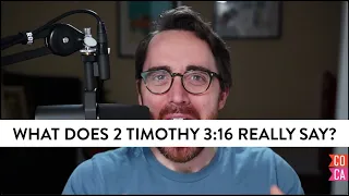 What Does 2 Timothy 3:16 Really Say?