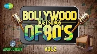 Bollywood Evergreen Filmy Duet Songs Of 80's Volume- 2 (Audio Juke Box)