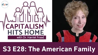 Capitalism Hits Home: The American Family