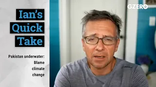 Pakistan Underwater: Blame Climate Change | Quick Take | GZERO Media