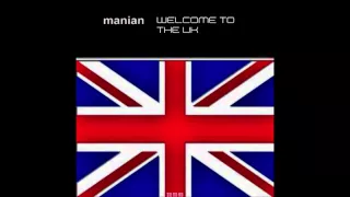 Manian - Welcome To The UK (DJ Gollum Mash-Up Mix)