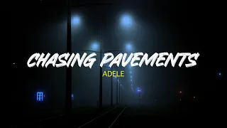 ADELE - Chasing Pavements (Lyrics / Lyrics Video) 1hour