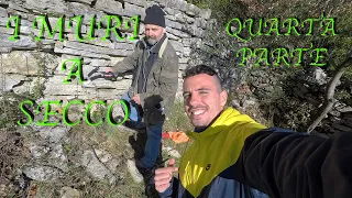 I MURI A SECCO - Con Mauro Ugolini - Quarta Parte  / DRY STONE / Muretti Italiani / Muri di Pietra