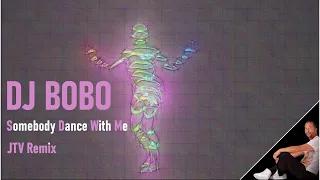 DJ Bobo - Somebody Dance With Me (JTV 2023 Remix)