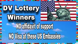 DV Lottery Winners: You Must Submit Affidavit of Support if You Interview in These US Embassies