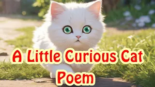 Curious Little Cat | A Playful Poem About a Curious Cat | Nursery Rhymes | Kids Poem | #kids #enjoy