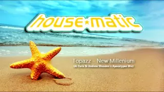 Topazz - New Millenium (Al-Faris & Andrew Wooden's Apocalypse Mix)