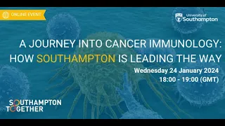 A journey into Cancer Immunology: How Southampton is leading the way | University of Southampton