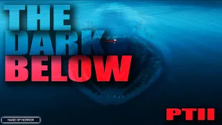 "The Dark Below - Pt.2" | Creepypasta