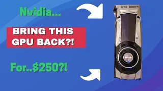 Nvidia should BRING BACK this MONSTER GTX GPU to FIX OUT OF STOCK!