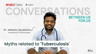 Myths about 'Tuberculosis' | Explained by Dr Rajakumar | MedTalks