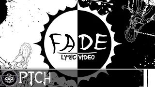 PTCH - Fade (Official Lyric Video)