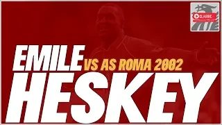 Emile Heskey v AS Roma (2002)