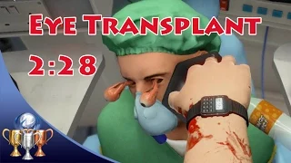 Surgeon Simulator [PS4] - Eye Transplant - Surgery (2:28) Blink and You'll Miss It Trophy Guide
