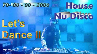 Let's Dance Vol. II - 70s 80s 90s 2000 - HOUSE Nu DISCO #discomix #setmix #housemusic