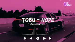 Tobu - Hope  [ slowed+reverb ] || NCS Music