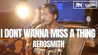 I DON'T WANNA MISS A THING - AEROSMITH (LIVE COVER) ROLIN NABABAN