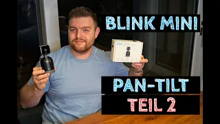 Blink Mini Pan-Tilt Camera - 360°-Indoor-Kamera, Nachtsicht, 2-Wege-Audio - Teil 2: Einrichtung