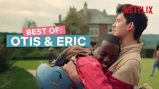 Best of Otis and Eric | Sex Education