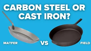 What to choose? A Cast Iron Skillet or Carbon Steel Frying Pan?