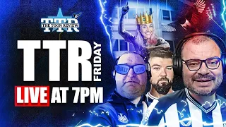 TTR Friday | NUFC Fan Forum