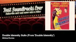 Miklos Rozsa - Double Idemnity Suite - From 'Double Idemnity' - Best Soundtracks Ever