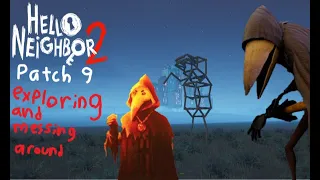 Hello Neighbor 2 Patch 9 - Exploring and messing around!