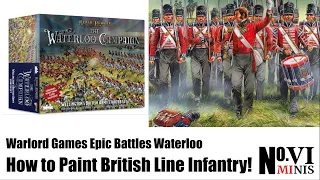 How to Speedily Paint Warlord Games’ Epic Battles Waterloo British Line Infantry!