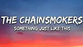 The Chainsmokers - Something Just Like This (Lyrics)ft. Coldplay