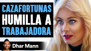 CAZAFORTUNAS Humilla A TRABAJADORA | Dhar Mann